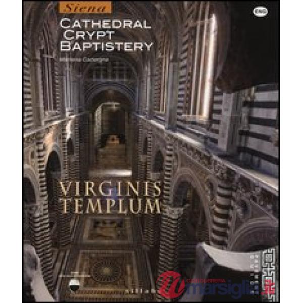 Virginis templum. Siena. Cathedral, crypt, baptistery