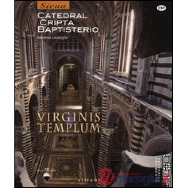 Virginis templum. Siena. Catedral, cripta, baptisterio