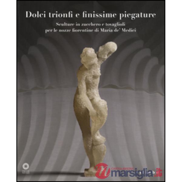 Dolci trionfi e finissime piegature. Sculture in zucchero e tovaglioli per le no