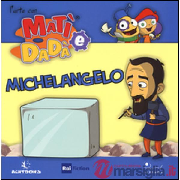 Michelangelo. Ediz. illustrata