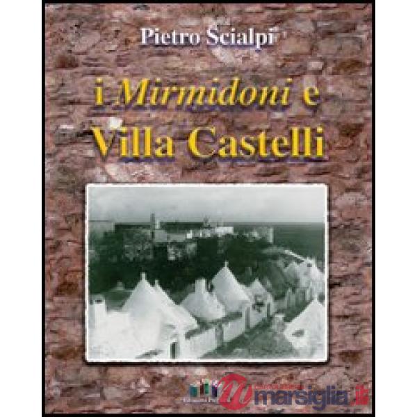 Mirmidoni e Villa Castelli (I)