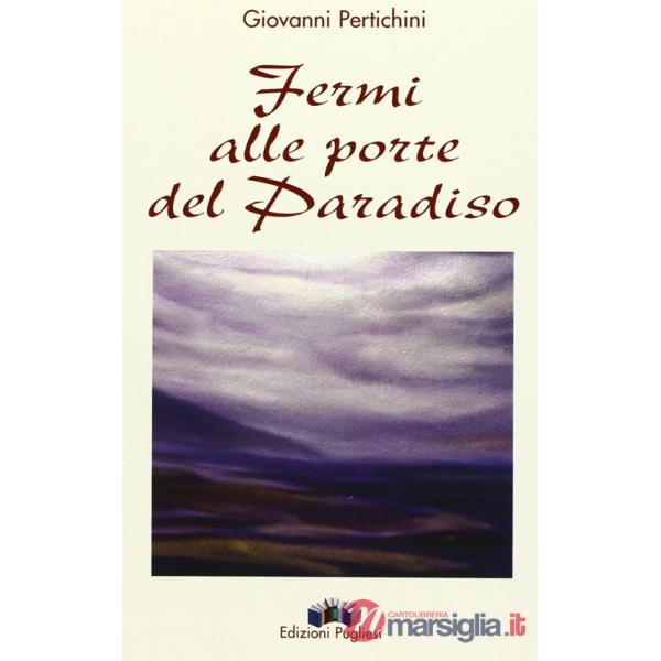 Fermi alle porte del paradiso