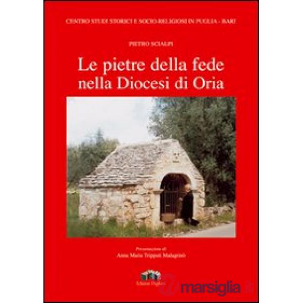 Pietre della fede nella diocesi di Oria (Le)