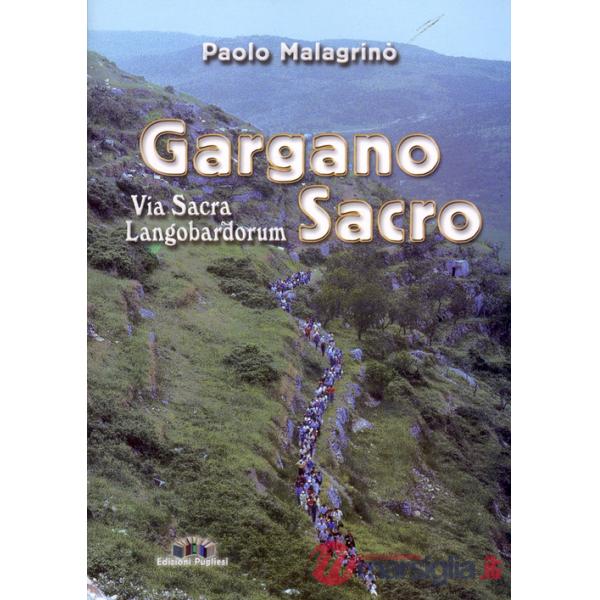 Gargano sacro. Via sacra langobardorum
