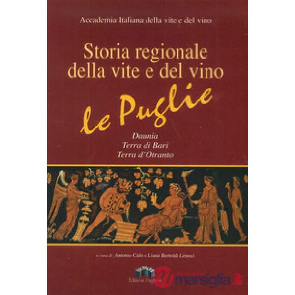 Storia regionale della vite e del vino. Le Puglie Daunia, Terra di Bari, Terra d'Otranto