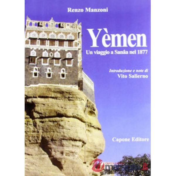 Yèmen. Un viaggio a Sana'a nel 1877