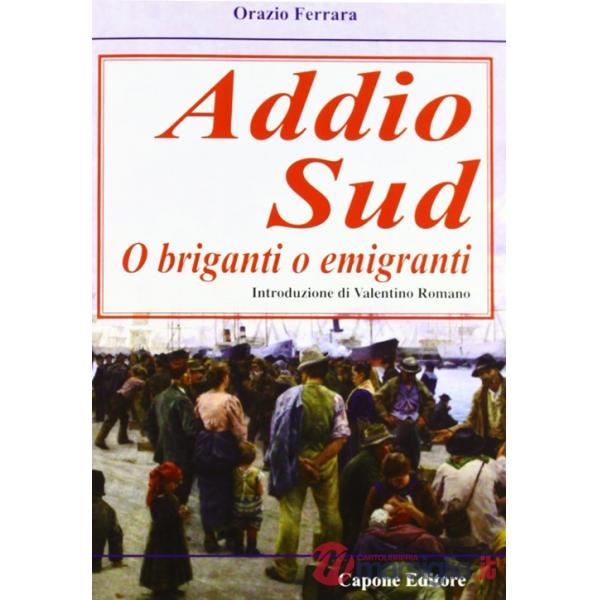 Addio sud. O briganti o emigranti