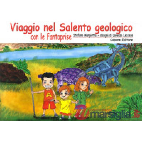 Viaggio nel Salento geologico con le fantaprise