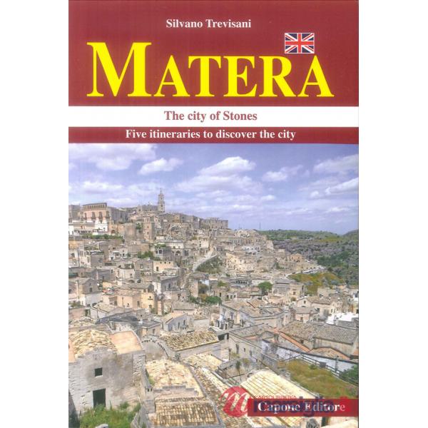 Matera. La città dei «sassi» in cinque itinerari. Ediz. inglese