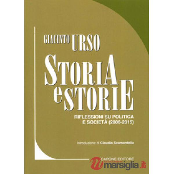 Storia e storie. Riflessioni su politica e società (2006-2015). Vol. 2