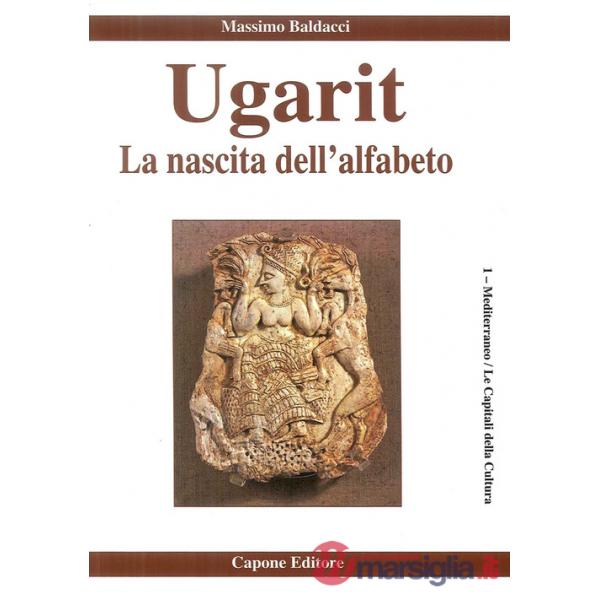 Ugarit. La nascita dell'alfabeto