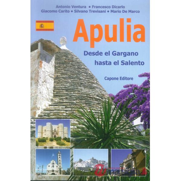 Puglia. Dal Gargano al Salento. Ediz. spagnola