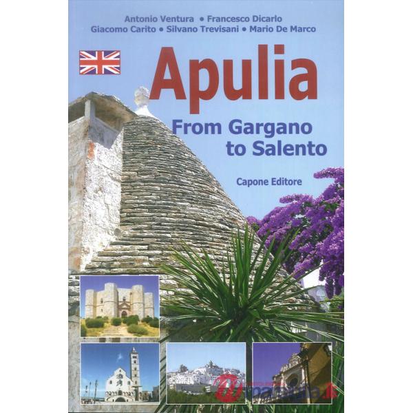 Puglia. Dal Gargano al Salento. Ediz. inglese