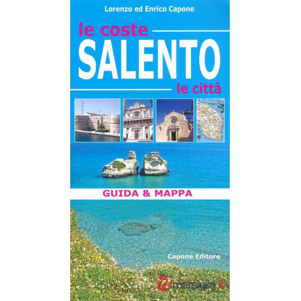 Salento. Le coste, le città. Guida & mappa. Con cartina