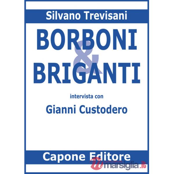 Borboni e briganti. Intervista con Gianni Custodero