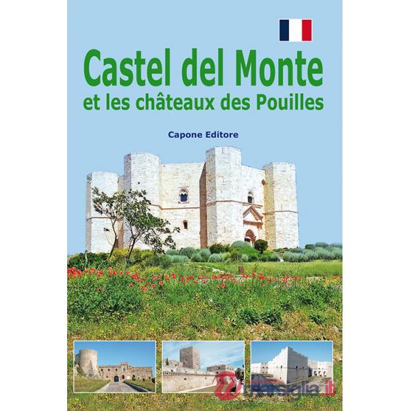 Castel del monte et les châteaux des Pouilles