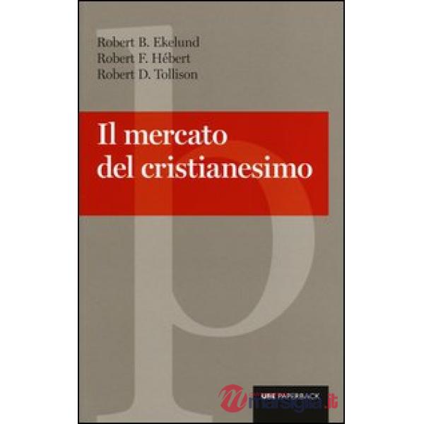 Mercato del cristianesimo (Il)