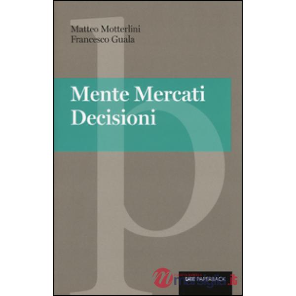 Mente, mercati, decisioni