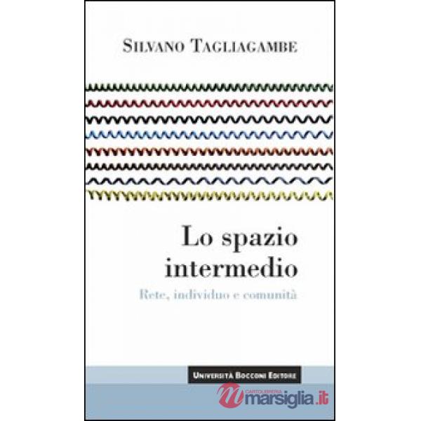 Spazio intermedio. Rete, individuo e comunità (Lo)