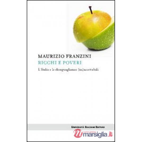 Ricchi e poveri. L'Italia e le disuguaglianze (in)accettabili