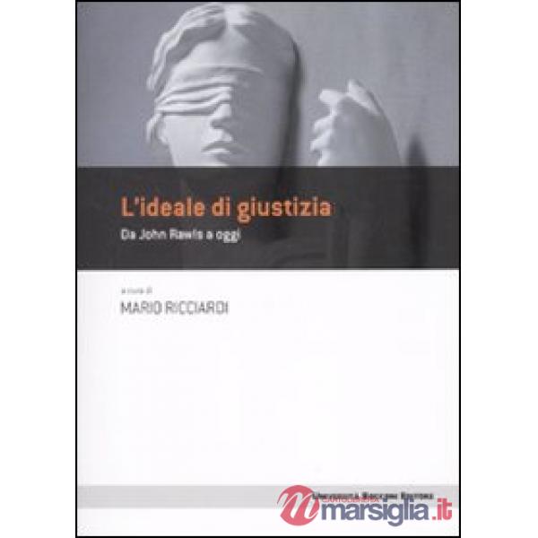 Idea di giustizia. Da John Rawls a oggi (L')