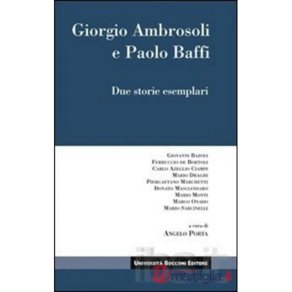Giorgio Ambrosoli e Paolo Baffi. Due storie esemplari