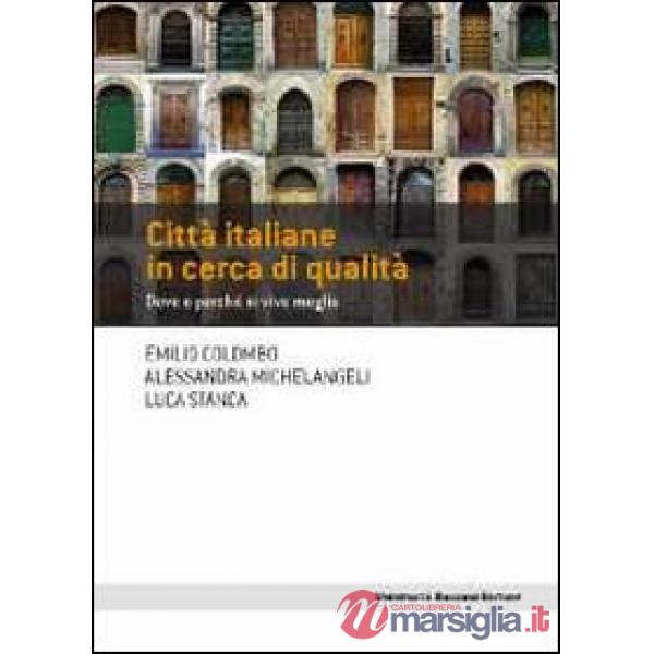 Città italiane in cerca di qualità. Dove e perché si vive meglio