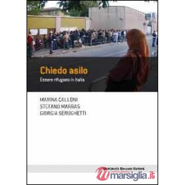 Chiedo asilo. Essere rifugiato in Italia