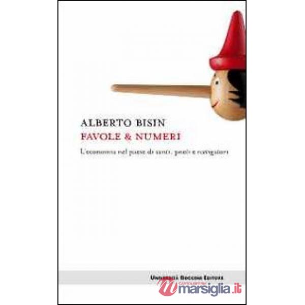 Favole & numeri. L'economia nel paese di santi, poeti e navigatori