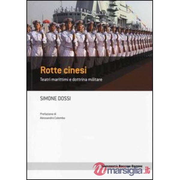 Rotte cinesi. Teatri marittimi e dottrina militare