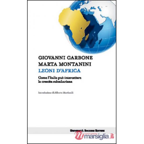 Leoni d'Africa. Come l'Italia può intercettare la crescita subsahariana