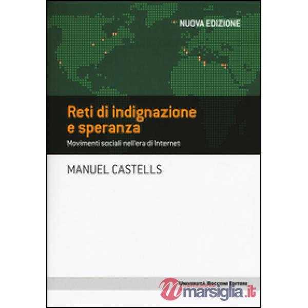 Reti di indignazione e speranza. Movimenti sociali nell'era di internet