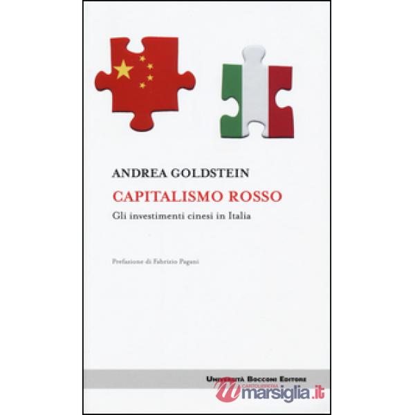 Capitalismo rosso. Gli investimenti cinesi in Italia