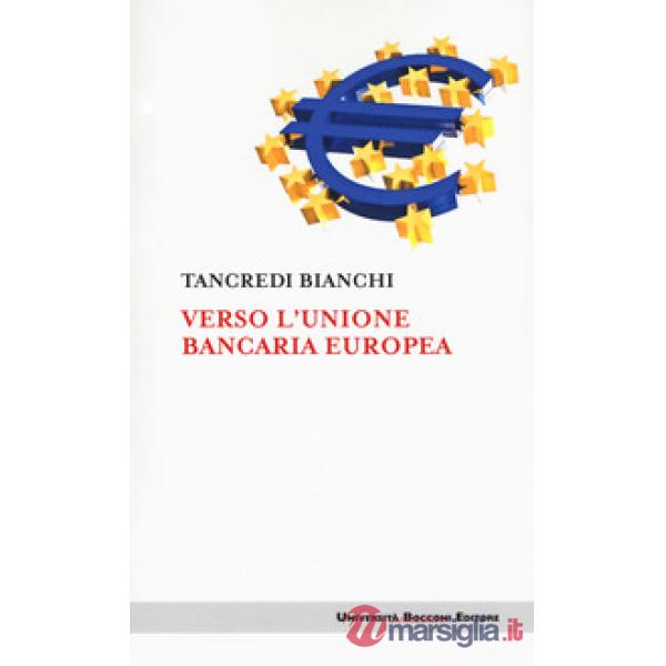 Verso l'unione bancaria europea
