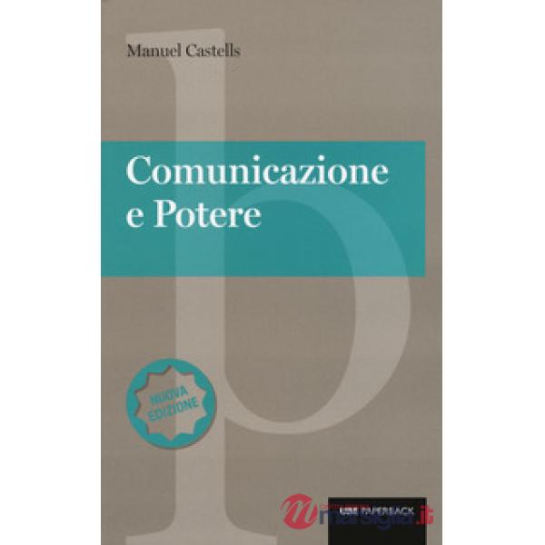 Comunicazione e potere. Nuova ediz.