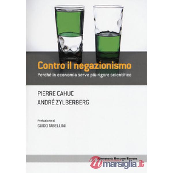 Contro il negazionismo. Perché in economia serve più rigore scientifico