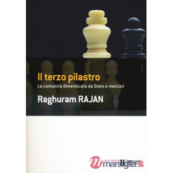 Terzo pilastro. La comunità dimenticata da stato e mercati (Il)