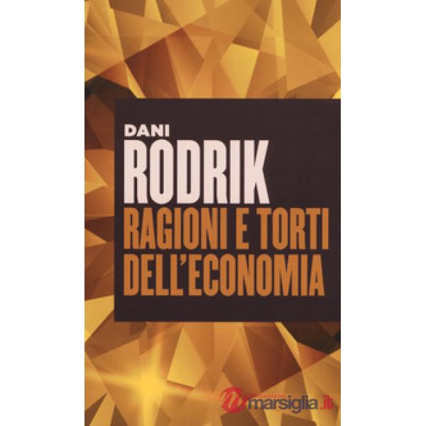 Ragioni e torti dell'economia