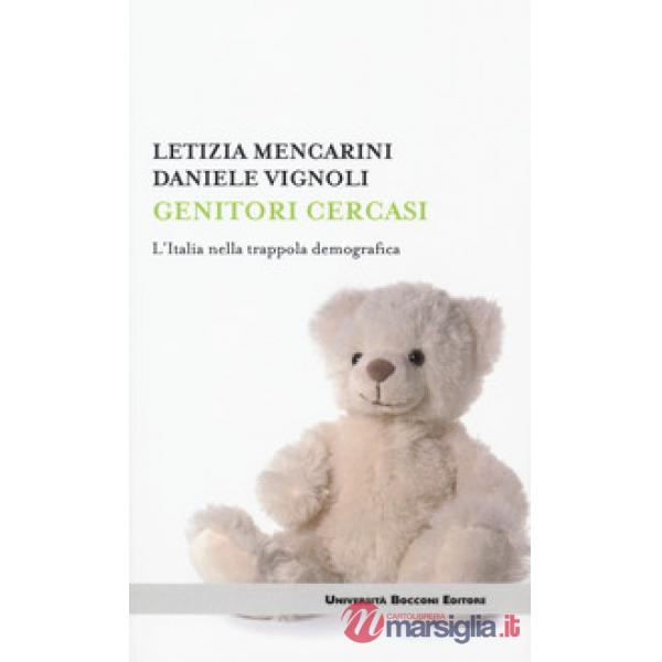 Genitori cercasi. L'Italia nella trappola demografica