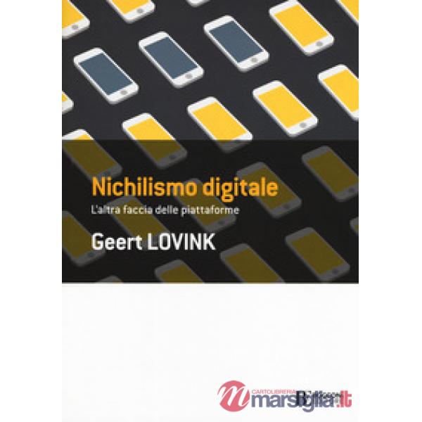 Nichilismo digitale. L'altra faccia delle piattaforme