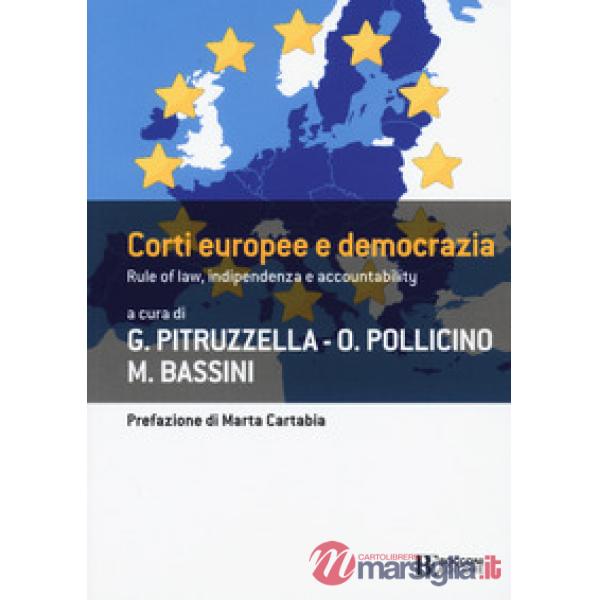 Corti europee e democrazia. Rule of law, indipendenza e accountability