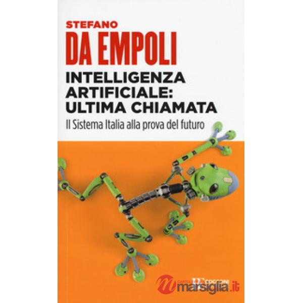 Intelligenza artificiale: ultima chiamata. Il sistema Italia alla prova del futu