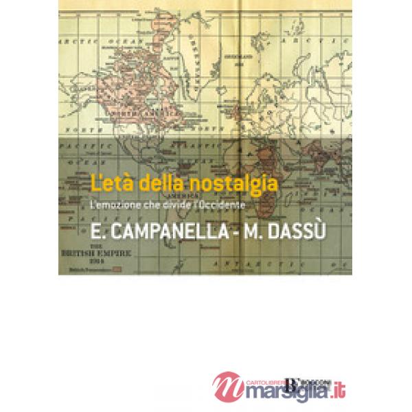 Età della nostalgia. L'emozione che divide l'Occidente (L')