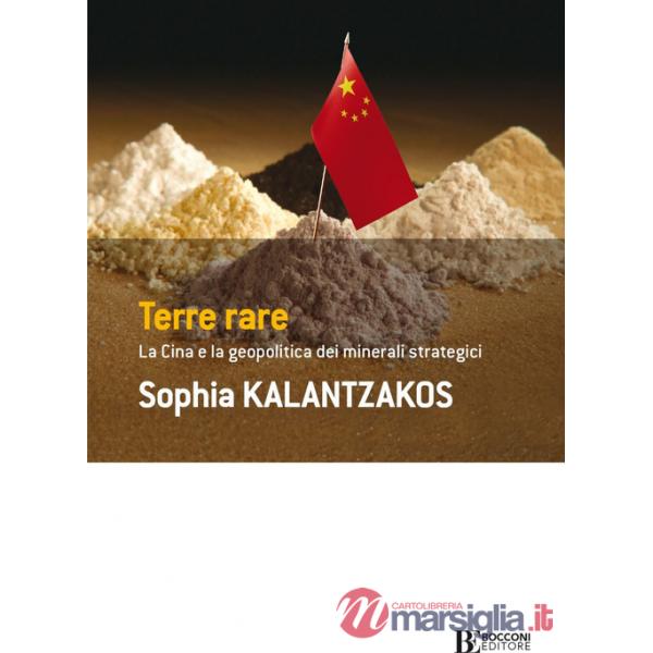 Terre rare. La Cina e la geopolitica dei minerali strategici