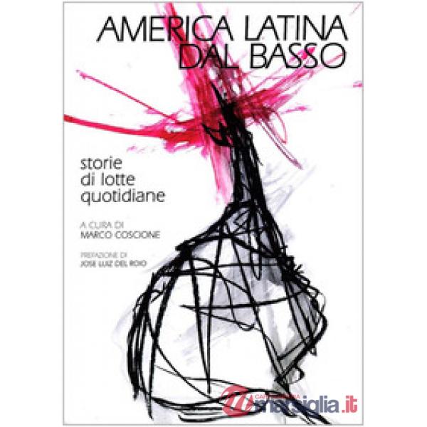 America latina dal basso. Storie di lotte quotidiane