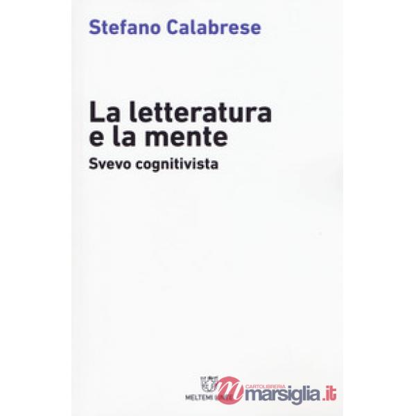 Letteratura e la mente. Svevo cognitivista (La)