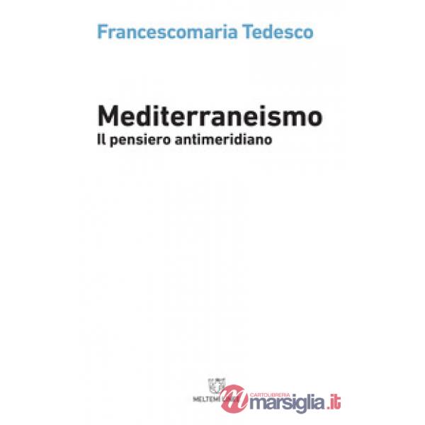 Mediterraneismo. Il pensiero antimeridiano