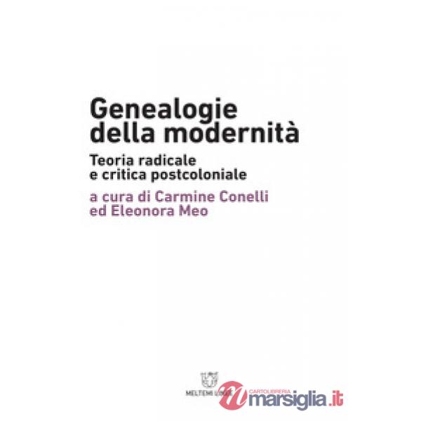 Genealogie della modernità. Teoria radicale e critica postcoloniale