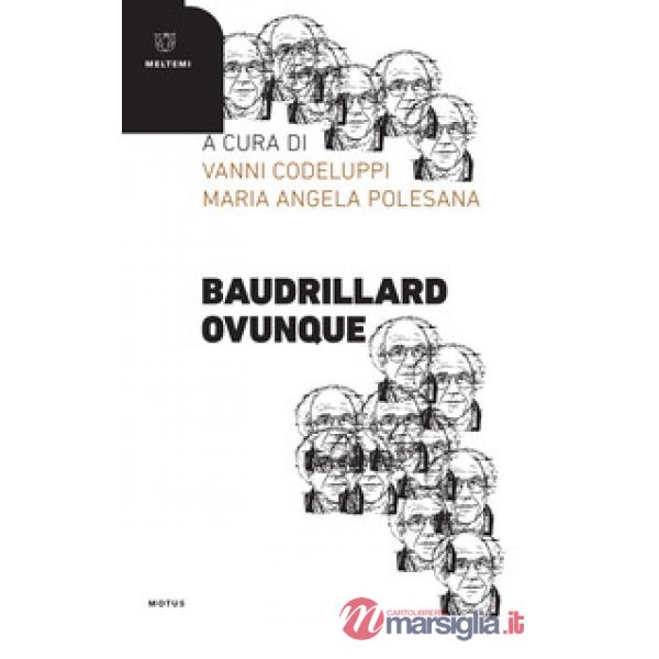 Baudrillard ovunque