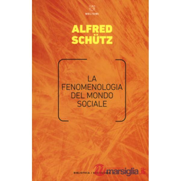 Fenomenologia del mondo sociale (La)